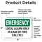 Signmission Local Alarm Only In Case Of Fire Call 911 Emergency Sign, Vinyl Decal, 7in W x 5in L, 2PK OS-2PACK-EM-D-57-L-10398 - alternate 4